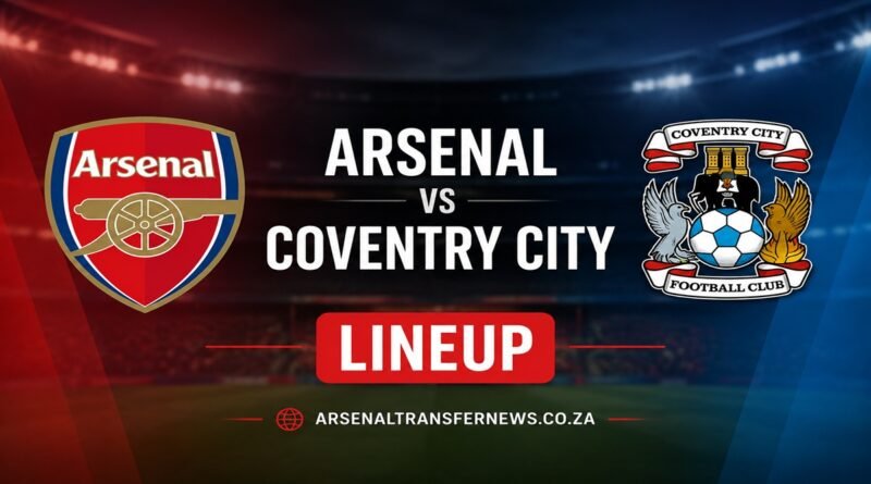 Arsenal vs Coventry line up for the Premier League match
