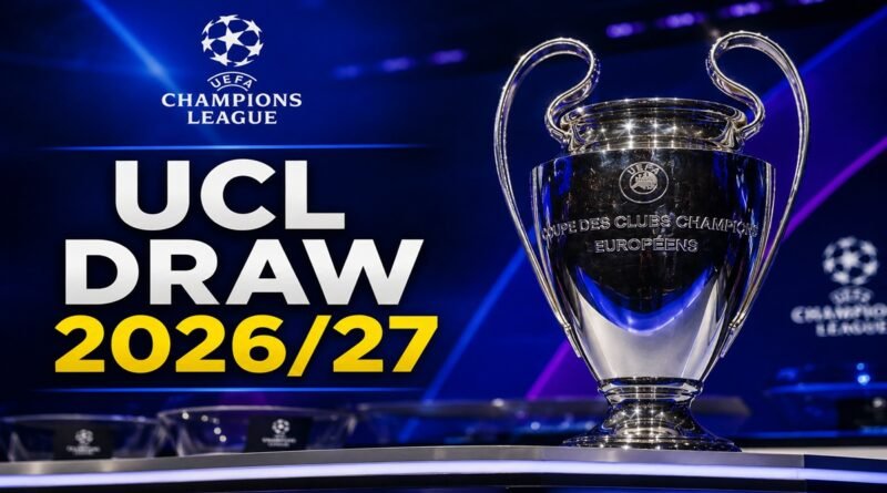 UCL Draw 2026/27 featuring the Champions League trophy and official draw setting